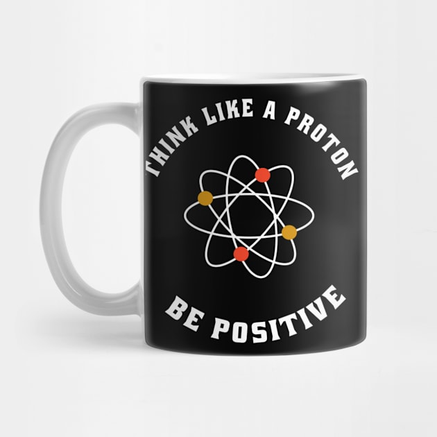 Think like a proton be positive by semsim